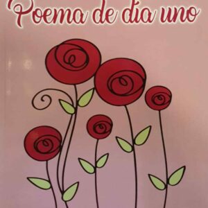 Poema de día uno - Mirta Martínez