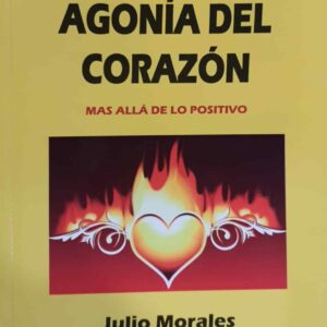 Grito del Alma, Agonía del corazón - Julio Morales